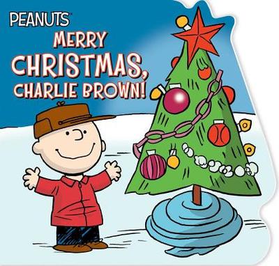 Merry Christmas, Charlie Brown! - Schulz, Charles M, and Spinner, Cala (Adapted by), and Pope, Robert (Illustrator)