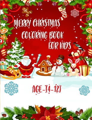 Merry Christmas Coloring Book For Kids, Age(4-12): 50 unique Christmas designs with fun and mind relaxation book - Smith, Braylon, and Art, Leona Color