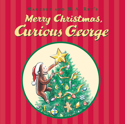 Merry Christmas, Curious George: A Christmas Holiday Book for Kids - Rey, H A