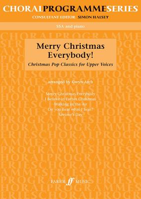 Merry Christmas Everybody!: Christmas Pop Classics for Upper Voices - Arch, Gwyn