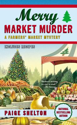 Merry Market Murder - Shelton, Paige
