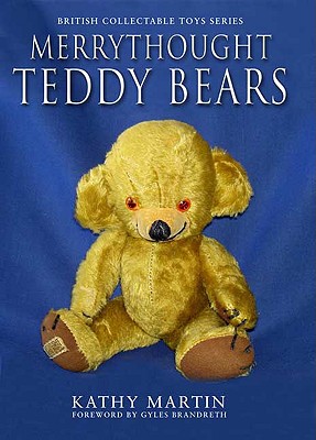 Merrythought Teddy Bears - Martin, Kathy