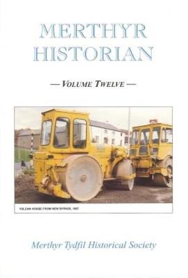 Merthyr Historian Volume 12 - Holley, T.F. (Volume editor)