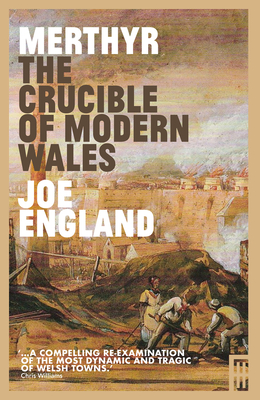 Merthyr, The Crucible of Modern Wales - England, Joe