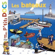Mes P'tits Docs: Les Bateaux - Barborini, Robert (Illustrator), and Ledu, Stephanie