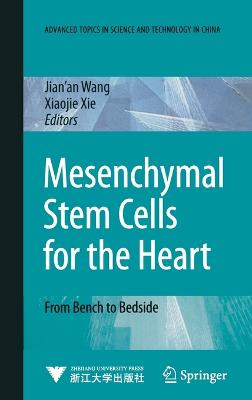 Mesenchymal Stem Cells for the Heart: From Bench to Bedside - Xie, Xiaojie (Editor), and Wang, Jian-An