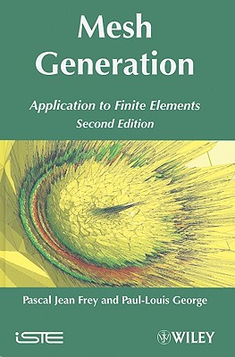 Mesh Generation: Application to Finite Elements - Frey, Pascal, and George, Paul Louis