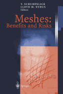 Meshes: Benefits and Risks