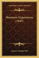 Mesmeric Experiences (1845)