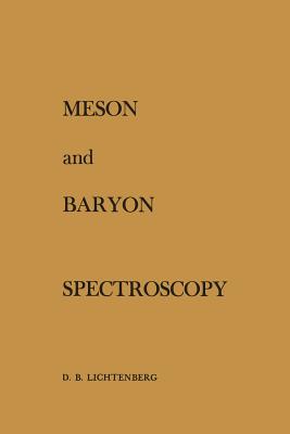 Meson and Baryon Spectroscopy - Lichtenberg, D B