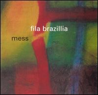 Mess - Fila Brazillia