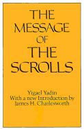 Message of the Scrolls - Yadin, Yigael