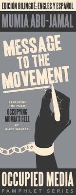 Message to the Movement - Abu-Jamal, Mumia, and Walker, Alice (Afterword by)