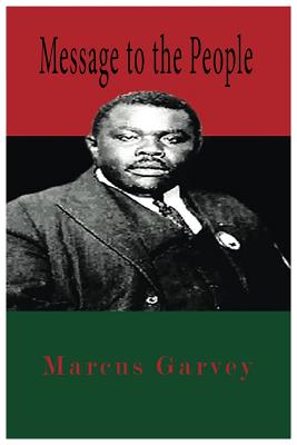 Message To The People - Garvey, Marcus, and Books, Lushena