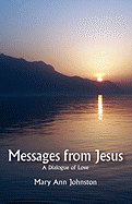 Messages from Jesus: A Dialogue of Love