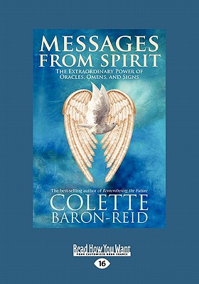 Messages from Spirit: The Extraordinary Power of Oracles, Omens, and Signs - Baron-Reid, Colette
