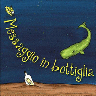 Messaggio In Bottiglia - Baker, Maria, and Gunn, Vikki, and Ramirez-Llodra, Eva (Translated by)