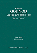 Messe Solennelle 'Ste. C?cile': Vocal score