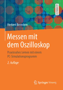 Messen Mit Dem Oszilloskop: Praxisnahes Lernen Mit Einem Pc-Simulationsprogramm