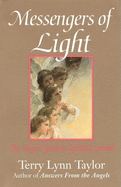 Messengers of Light: The Angels Guide to Spiritual Growth