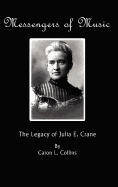 Messengers of Music: The Legacy of Julia E. Crane (Hc)