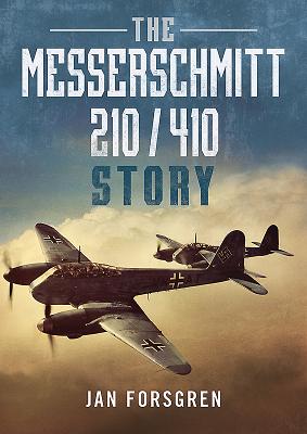 Messerschmitt 210 410 Story - Forsgren, Jan