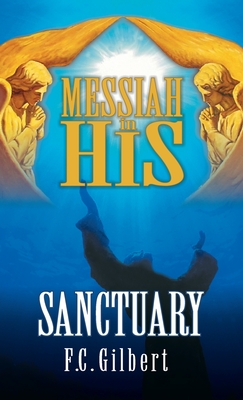 Messiah in His Sanctuary - Gilbert, F C