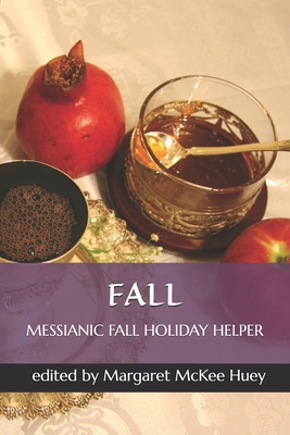 Messianic Fall Holiday Helper - Huey, Margaret McKee