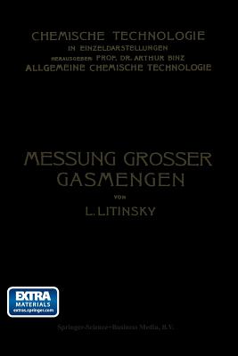 Messung Grosser Gasmengen: Anleitung Zur Praktischen Ermittlung Grosser Mengen Von Gas- Und Luftstromen in Technischen Betrieben - Litinsky, Leonid