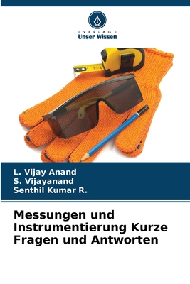 Messungen und Instrumentierung Kurze Fragen und Antworten - Vijay Anand, L, and Vijayanand, S, and Kumar R, Senthil