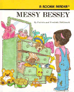 Messy Bessey - McKissack, Fredrick, Jr., and McKissack, Patricia C
