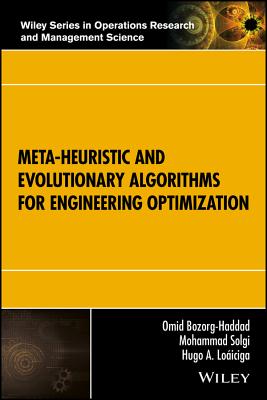 Meta-Heuristic and Evolutionary Algorithms for Engineering Optimization - Bozorg-Haddad, Omid, and Solgi, Mohammad, and Loiciga, Hugo A