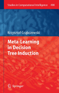 Meta-Learning in Decision Tree Induction