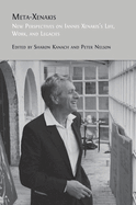 Meta-Xenakis: New Perspectives on Iannis Xenakis's Life, Work, and Legacies