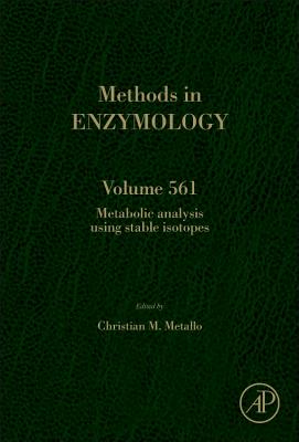 Metabolic Analysis Using Stable Isotopes - Metallo, Christian (Volume editor)