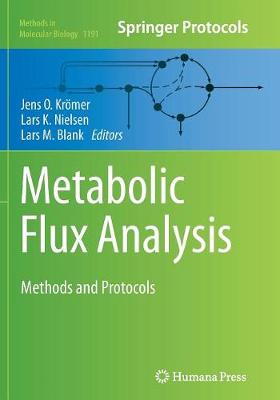Metabolic Flux Analysis: Methods and Protocols - Krmer, Jens O (Editor), and Nielsen, Lars K (Editor), and Blank, Lars M (Editor)