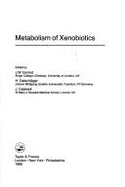 Metabolism of Xenobiotics CL - Gorrod, Et, and Caldwell, J (Editor), and Gorrod, John W (Editor)