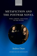 Metafiction and the Postwar Novel: Foes, Ghosts, and Faces in the Water