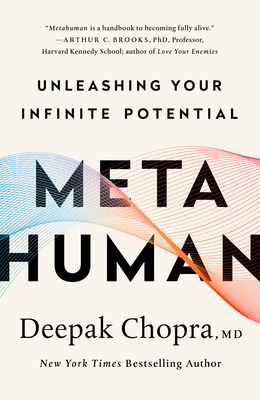 Metahuman: Unleashing Your Infinite Potential - Chopra, Deepak