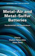 Metal-Air and Metal-Sulfur Batteries: Fundamentals and Applications