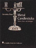 Metal Candlesticks: History, Styles and Techniques