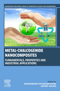 Metal-Chalcogenide Nanocomposites: Fundamentals, Properties and Industrial Applications