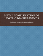 Metal Complexation of Novel Organic Ligands