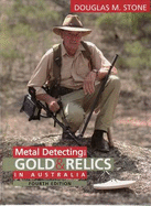 Metal Detecting for Gold and Relics in Australia