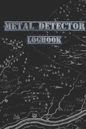 metal detector logbook: logbook to write down details of items found during metal detecting