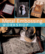 Metal Embossing Workshop