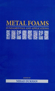 Metal Foams: Fundamentals and Applications