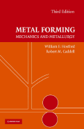 Metal Forming: Mechanics and Metallurgy