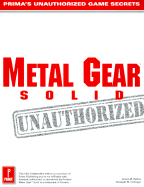 Metal Gear Solid: Prima's Unauthorized Game Secrets - Prima Publishing, and Ratkos, James, and Hollinger, Elizabeth