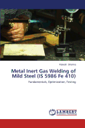 Metal Inert Gas Welding of Mild Steel (Is 5986 Fe 410)